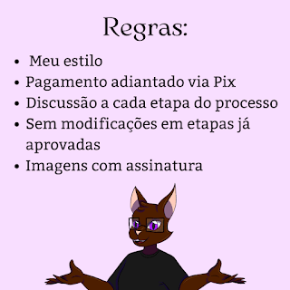 Regras do serviço: estilo de próprie artista, pagamento adiantado via PIX, discussão a cada etapa do processo, sem modificações em etapas já aprovadas, e imagens com assinatura